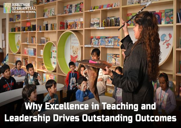 Why Excellence in Teaching and Leadership Drives Outstanding Outcomes