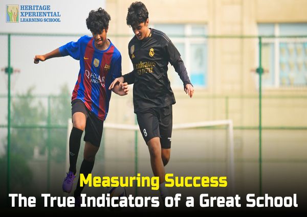 Measuring Success The True Indicators of a Great School