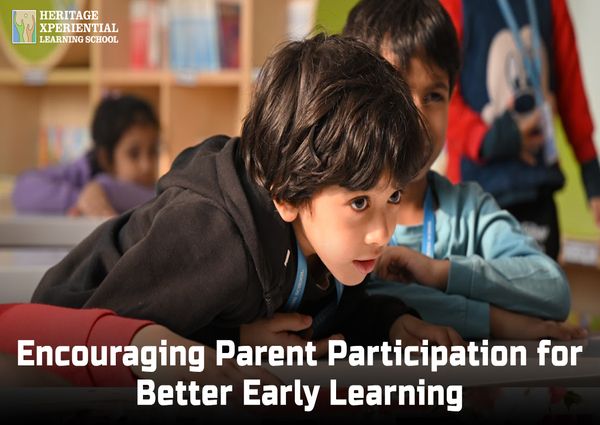 Encouraging Parent Participation for Better Early Learning