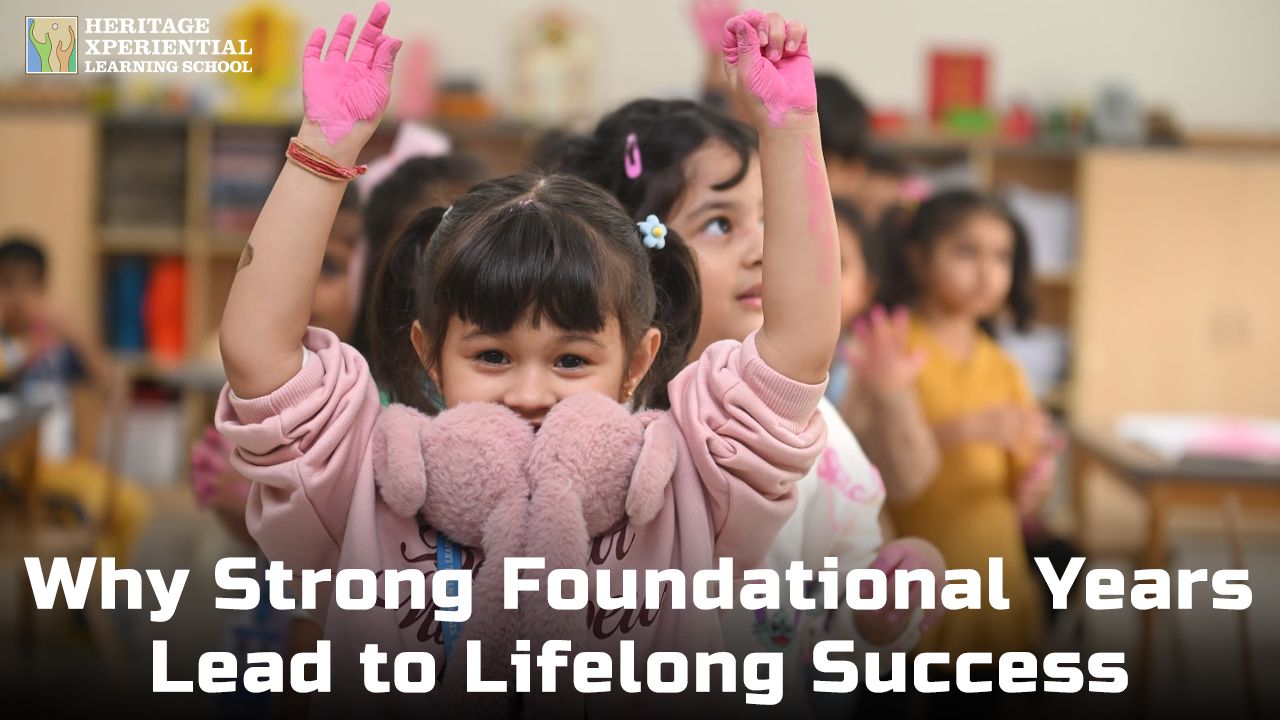 Why Strong Foundational Years Lead to Lifelong Success