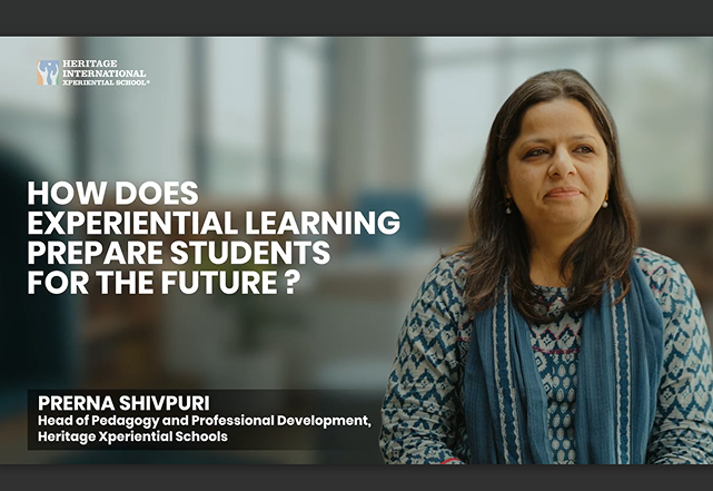 How does experiential learning prepare students for the future? Prerna Shivpuri, Head of Pedagogy and Professional Development